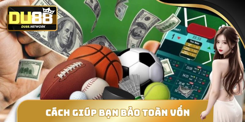 Những Sai Lầm Khi Cá Cược Online Tại DU88 Gây Mất Tiền Oan 3 Cách giúp bạn bảo toàn vốn và tránh cảm xúc chi phối