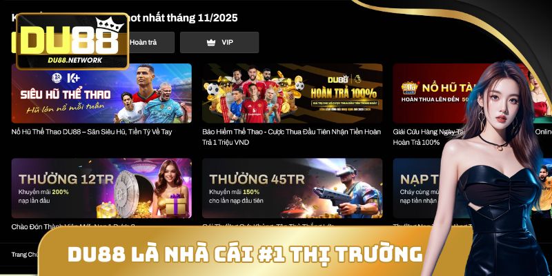 Ưu Điểm Nổi Bật Của DU88 So Với Nhà Cái Khác Bạn Nên Biết 3 DU88 xứng đáng là thương hiệu dẫn đầu thị trường